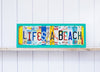 LIFE'S A BEACH by Unique Pl8z  Recycled License Plate Art - Unique Pl8z