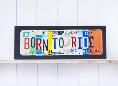 BORN TO RIDE by Unique Pl8z - Unique Pl8z