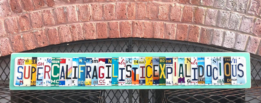 SUPERCALIFRAGILISTICEXPIALIDOCIOUS by Unique Pl8z Recycled License Plate Art - Unique Pl8z