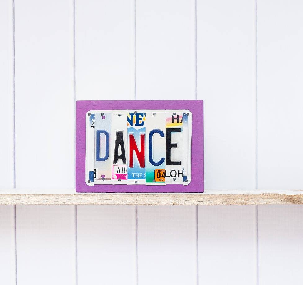 DANCE by Unique Pl8z  Recycled License Plate Art - Unique Pl8z