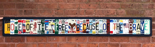 HOME OF THE FREE BECAUSE OF THE BRAVE by Unique Pl8z  Recycled License Plate Art - Unique Pl8z