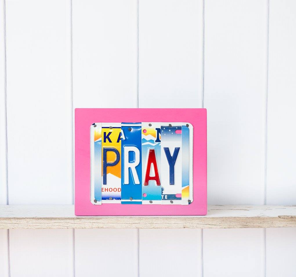 PRAY by Unique Pl8z  Recycled License Plate Art - Unique Pl8z