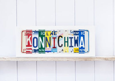 KONNICHIWA by Unique Pl8z  Recycled License Plate Art - Unique Pl8z
