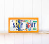 NAVY BRAT by Unique PL8z  Recycled License Plate Art - Unique Pl8z